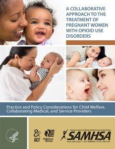 Publication Cover: A Collaborative Approach to the Treatment of Women with Opioid Use Disorders